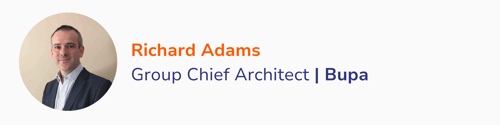 Richard Adams, Group Chief Architect @ Bupa